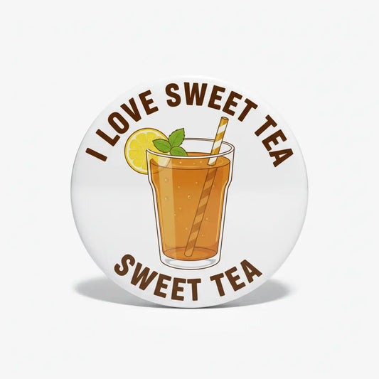 I Love Sweet Tea Pinback 2.25-inch