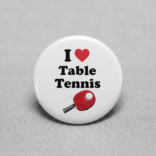 I Love Table Tennis Pinback 2.25-inch - My Pinbacks