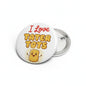 2.25-inch pinback button with “I Love TATER TOOTS” text and potato cartoon