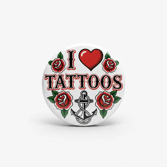 I Love Tattoos Pinback 2.25-inch - My Pinbacks