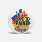 2.25-inch round pinback button with "I Love To Paint" text, paint palette and brushes