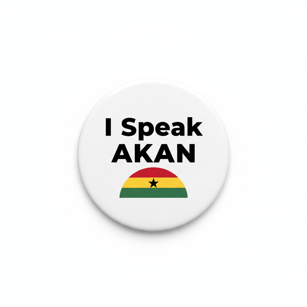 I Speak AKAN Ghana Pinback 2.25-inch