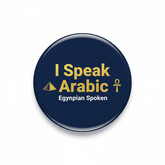 I Speak ARABIC EGYPTIAN SPOKEN Egypt Magnet 2.25-inch - My Pinbacks