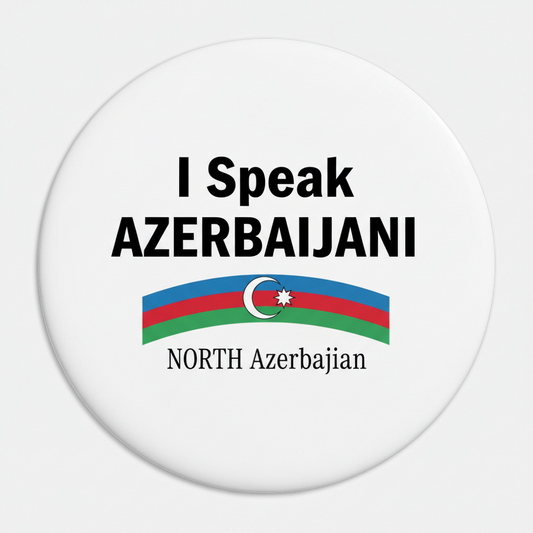 I Speak AZERBAIJANI NORTH Azerbaijan Magnet 2.25-inch