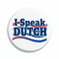 I Speak DUTCH Netherlands Magnet 2.25-inch - My Pinbacks