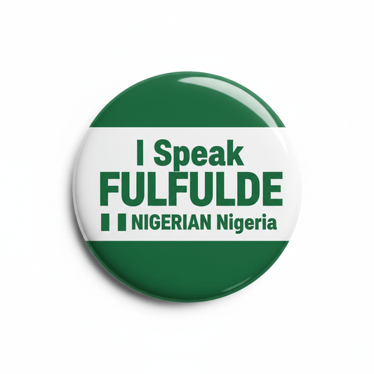 I Speak FULFULDE NIGERIAN Nigeria Magnet 2.25-inch - My Pinbacks