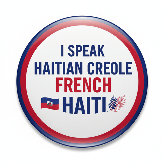I Speak HAITIAN CREOLE FRENCH Haiti Magnet 2.25-inch - My Pinbacks