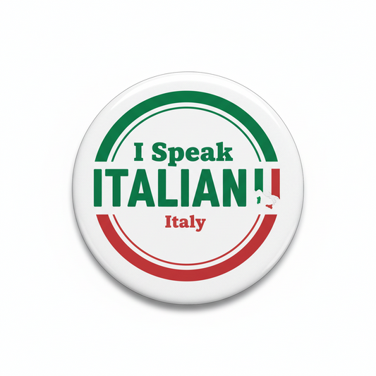 Round pinback button: 'I Speak ITALIAN!' and 'Italy' text with green-red stripes