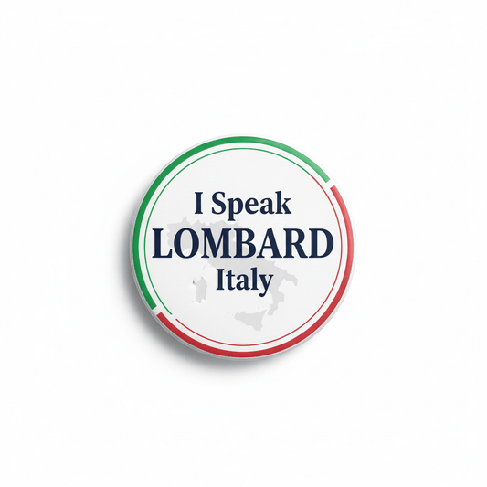 I Speak LOMBARD Italy Magnet 2.25-inch - My Pinbacks