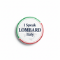 I Speak LOMBARD Italy Magnet 2.25-inch - My Pinbacks