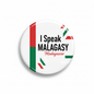 I Speak MALAGASY Madagascar Magnet 2.25-inch - My Pinbacks