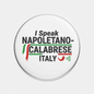 I Speak NAPOLETANO-CALABRESE Italy Magnet 2.25-inch - My Pinbacks
