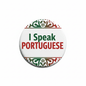 I Speak PORTUGUESE Portugal Magnet 2.25-inch - My Pinbacks