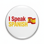 I Speak SPANISH Spain Magnet 2.25-inch - My Pinbacks
