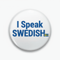 I Speak SWEDISH Sweden Magnet 2.25-inch - My Pinbacks
