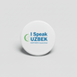 I Speak UZBEK NORTHERN Uzbekistan Magnet 2.25-inch - My Pinbacks