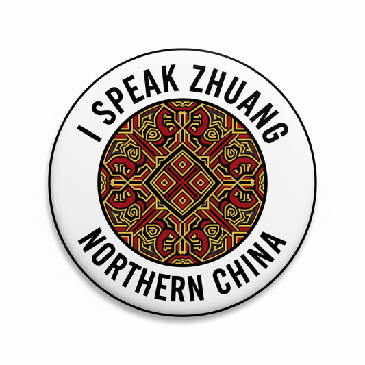 I Speak ZHUANG NORTHERN China Magnet 2.25-inch