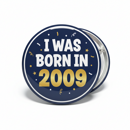 Blue badge with I was born in 2009 in white and gold text