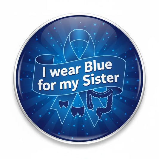 I wear Blue for my Sister Ribbon Prostate Colon Cancer Pinback