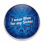 Blue round cancer awareness pinback button, 'I wear Blue for my Sister' with health icons