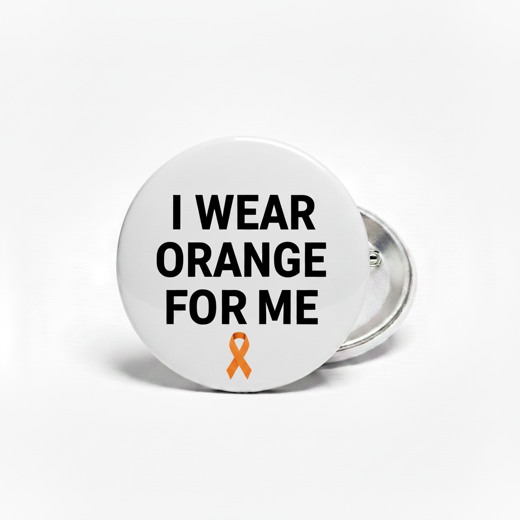 I wear Orange for Me Pinback 2.25-inch