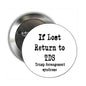 If Lost Return to TDS Trump derangement Pinback 2.25-inch - My Pinbacks