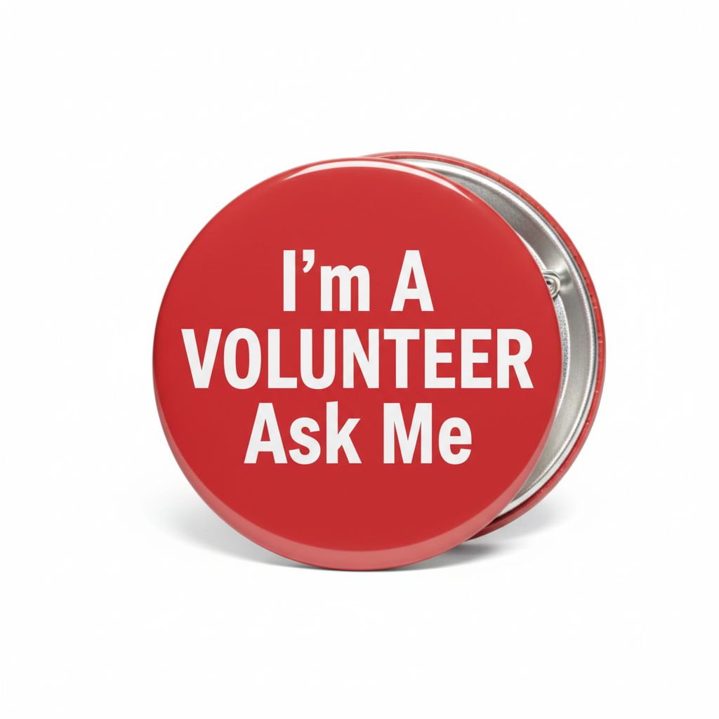 I'm A Volunteer Ask Me Red Badge Event Pinback 2.25-inch