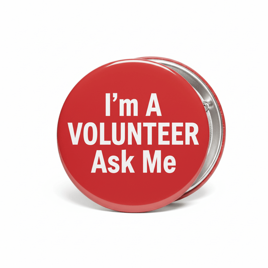 I'm A Volunteer Ask Me Red Badge Event Pinback 2.25-inch - My Pinbacks