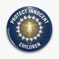Round navy pinback button with white text 'PROTECT INNOCENT CHILDREN' and child/sun center