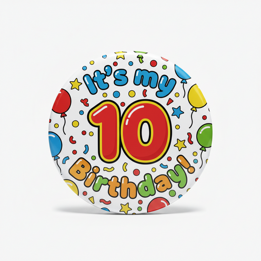 It's my 10th Birthday! Pinback 2.25-inch
