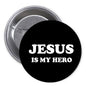 1.25-inch pinback button, black with white text “JESUS IS MY HERO”