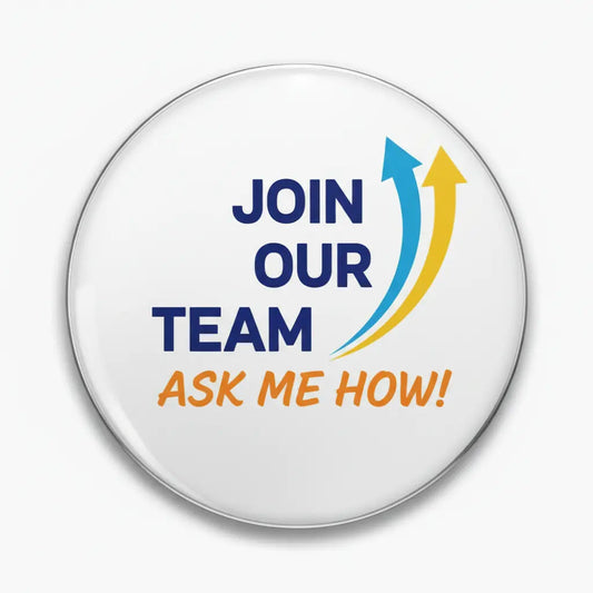 Join Our Team Ask Me How Pinback 2.25-inch 10 Pcs - My Pinbacks