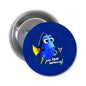 1.25-inch blue pinback button with cartoon fish and 'Just Keep Swimming!'