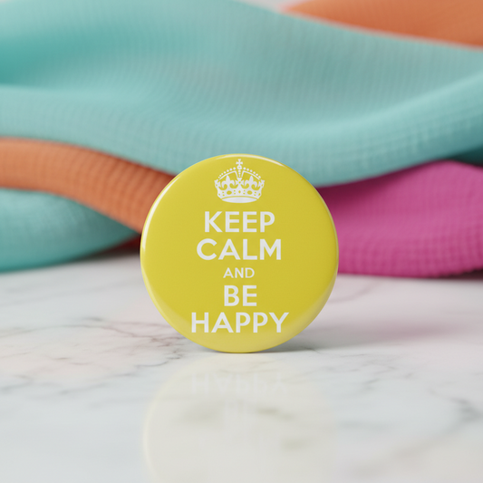 Yellow button pinback with crown and 'Keep Calm and Be Happy' text, 2.25-inch