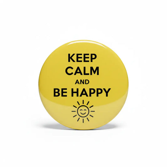 Keep Calm and be Happy Pinback 2.25-inch