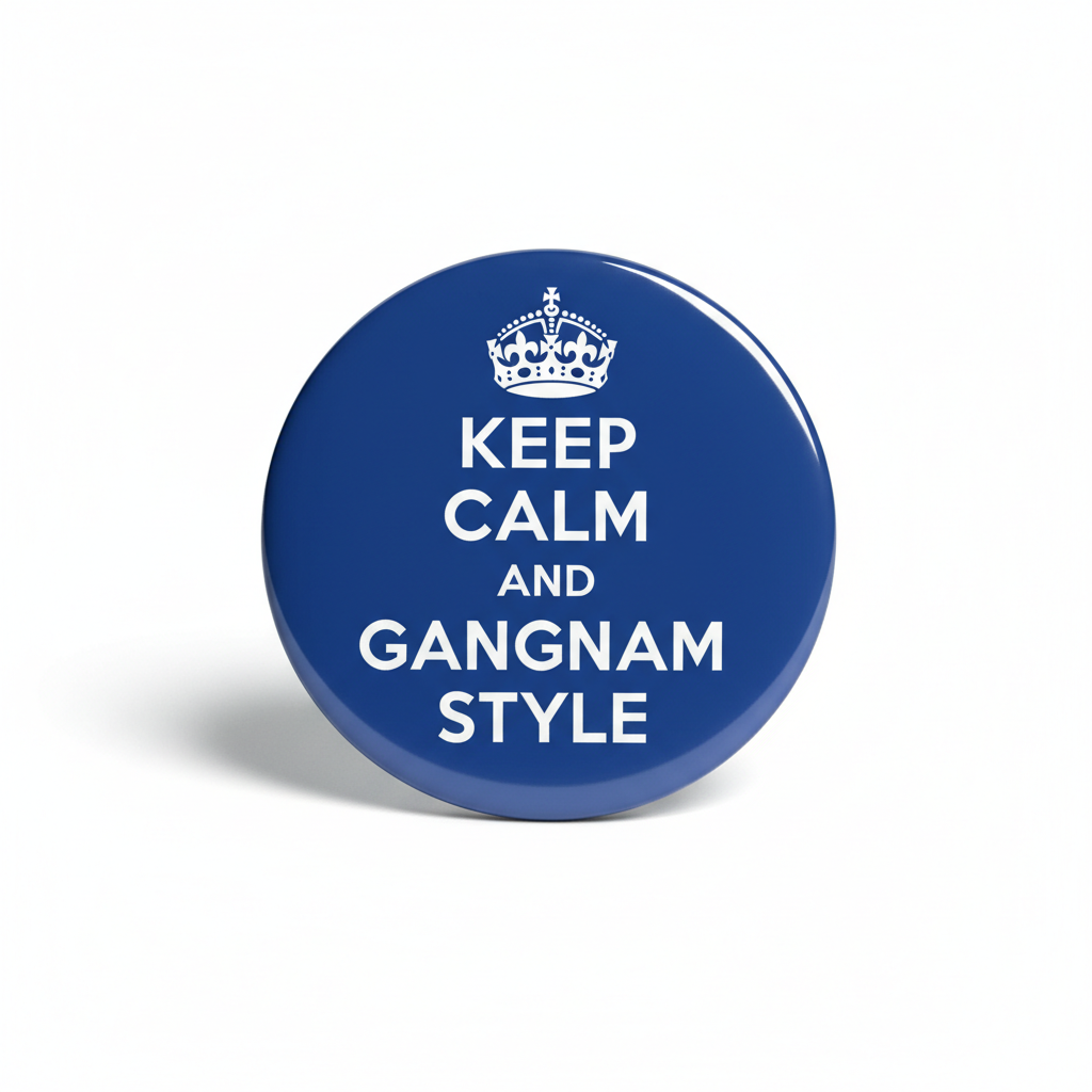 Keep Calm and Gangnam Style Pinback 2.25-inch