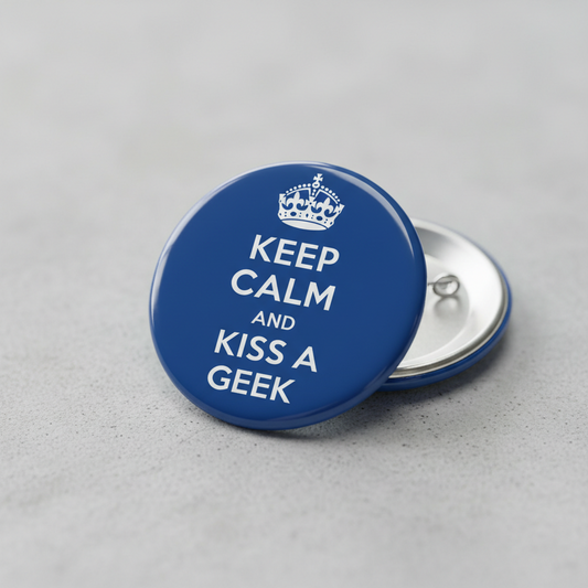 Blue round pinback button with crown and 'KEEP CALM AND KISS A GEEK'