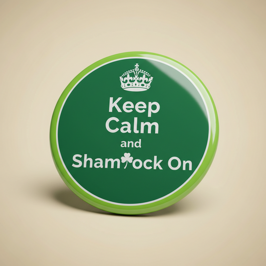 Green pinback button with crown and text 'Keep Calm and Shamrock On'
