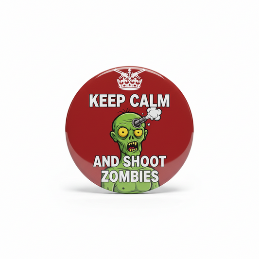 Red round pinback button with crown, zombie art, and 'Keep Calm and Shoot Zombies' text.