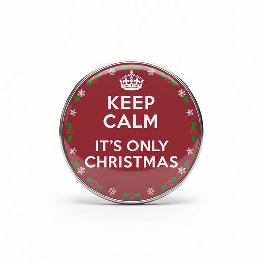 Keep Calm Its Only Christmas Pinback 2.25-inch