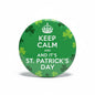 St. Patrick's Day pinback button, green clovers and crown; KEEP CALM AND IT'S ST. PATRICK'S DAY
