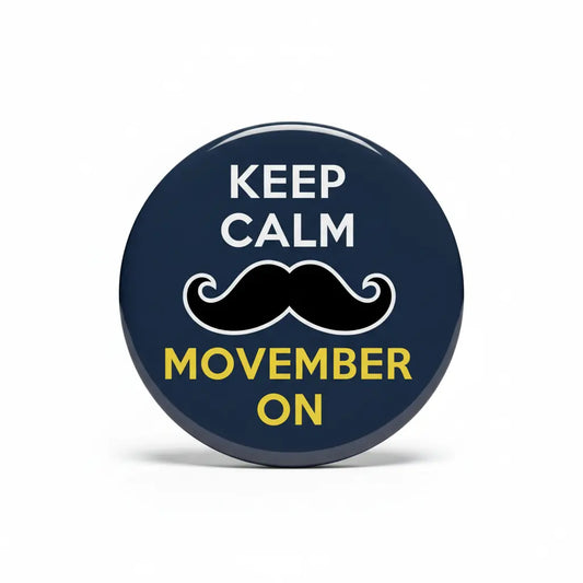 Keep Calm Movember Themed Pinback 2.25-inch