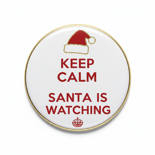 Keep Calm Santa Is Watching Pinback 2.25-inch