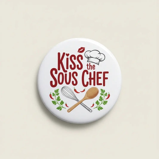 Kiss the Sous Chef Pinback 2.25-inch