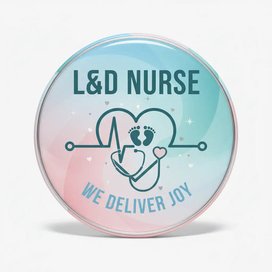 Labor and Delivery Nurse Pinback 2.25-inch - My Pinbacks