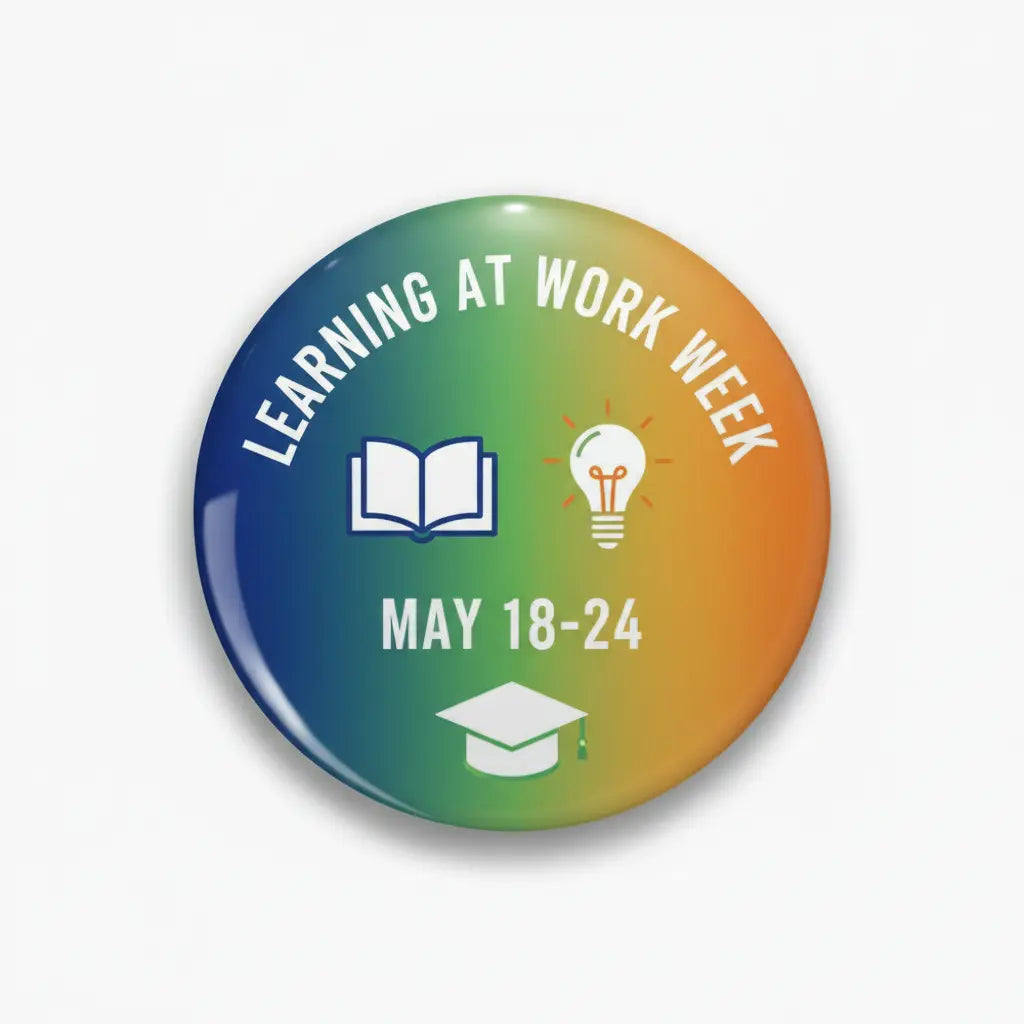 Learning at Work Week (May 18-24) Pinback 2.25-inch