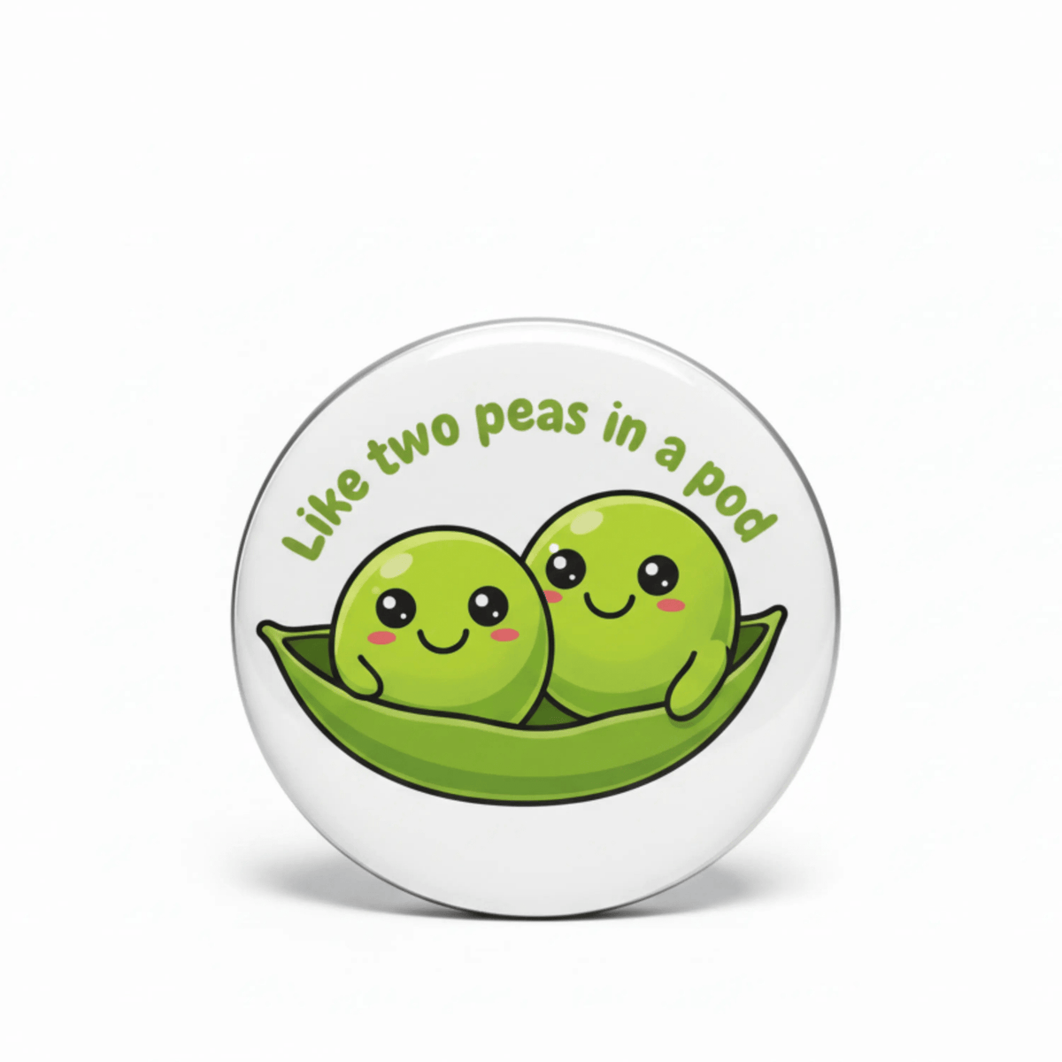 Like two peas in a pod Pin Button 2.25-inch - mypinbacks.com