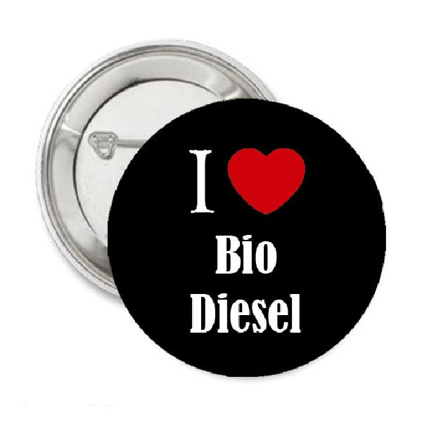 I Love Bio Diesel Pinback 1.25"