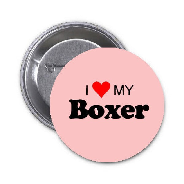 I Love my Boxer Pinback 1"