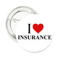 Round insurance pinback button: red heart and 'I ♥ INSURANCE' text
